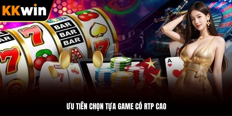 Chọn game RTP cao là mẹo nổ hũ cao cấp đơn giản