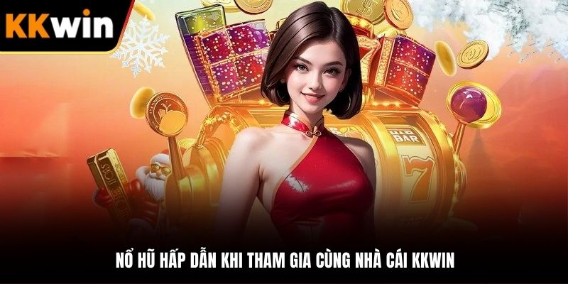 Slot game là chuyên mục hấp dẫn tại nhà cái Kkwin