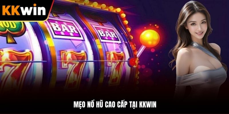 mẹo nổ hũ cao cấp